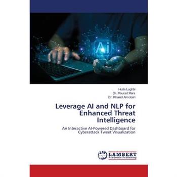 Leverage AI and NLP for Enhanced Threat Intelligence
