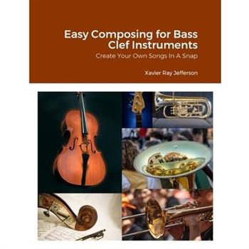 Easy Composing for Bass Clef Instruments