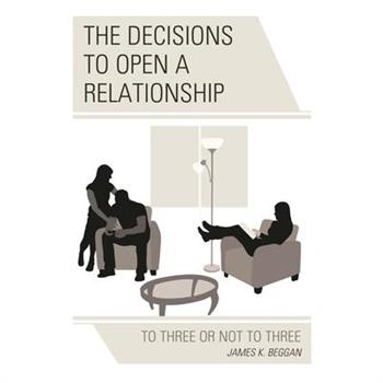 The Decisions to Open a Relationship