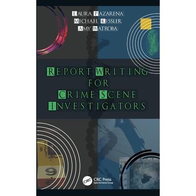 Report Writing for Crime Scene Investigators