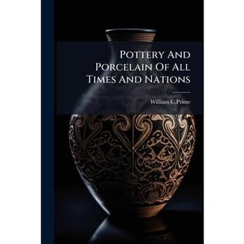 Pottery And Porcelain Of All Times And Nations