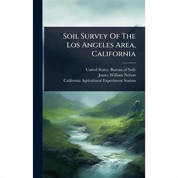 Soil Survey Of The Los Angeles Area, California
