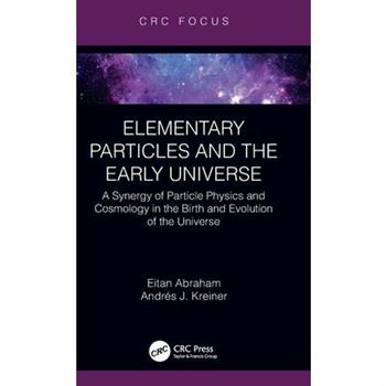 Elementary Particles and the Early Universe