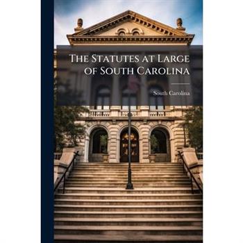 The Statutes at Large of South Carolina