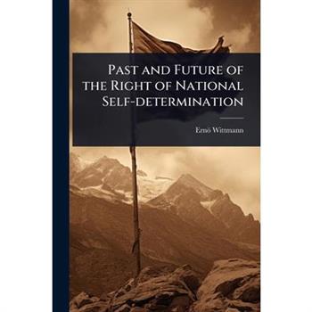 Past and Future of the Right of National Self-determination