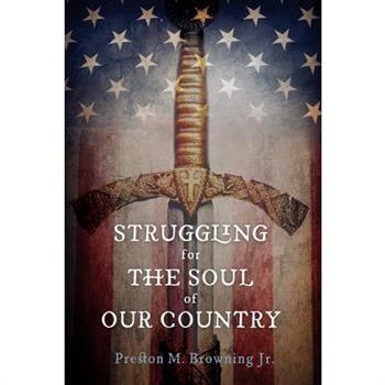 Struggling for the Soul of Our Country