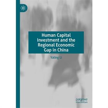 Human Capital Investment and the Regional Economic Gap in China Human Capital Investment and the Regional Economic Gap in China