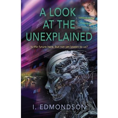 A Look at the Unexplained