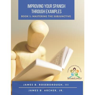 Improving Your Spanish Through Examples