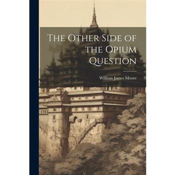 The Other Side of the Opium Question