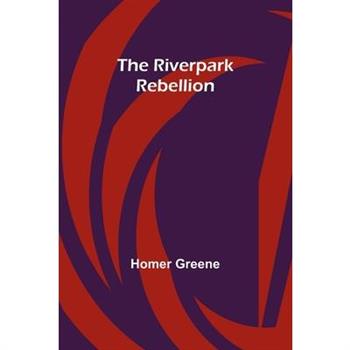 The Riverpark Rebellion