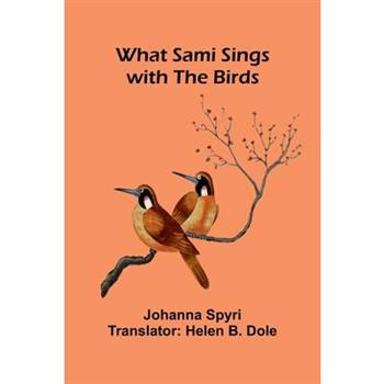 What Sami Sings With The Birds