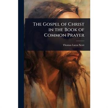 The Gospel of Christ in the Book of Common Prayer