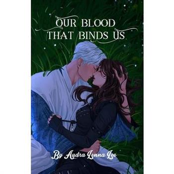 Our Blood That Binds Us