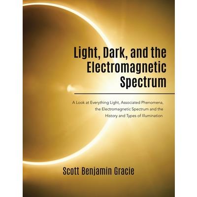 Light, Dark and the Electromagnetic Spectrum