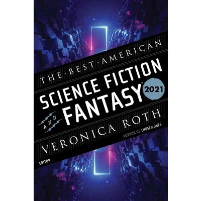 The Best American Science Fiction and Fantasy 2021