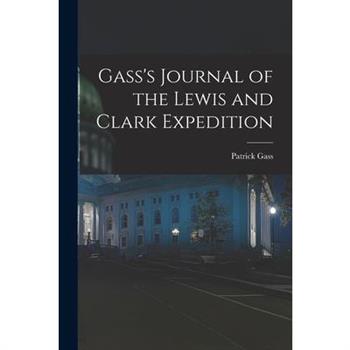 Gass's Journal of the Lewis and Clark Expedition