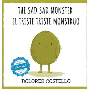 The Sad, Sad Monster / El triste triste monstruo