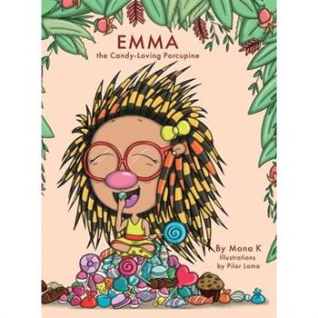 Emma, the Candy-Loving Porcupine