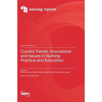 Current Trends, Innovations and Issues in Nursing Practice and Education