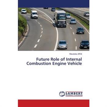 Future Role of Internal Combustion Engine Vehicle