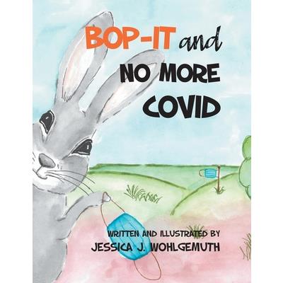 Bop-It and No More Covid