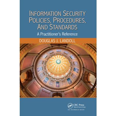 Information Security Policies, Procedures, and Standards