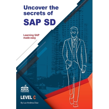 Uncover the Secrets of SAP Sales and Distribution