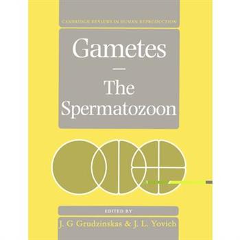Gametes - The Spermatozoon