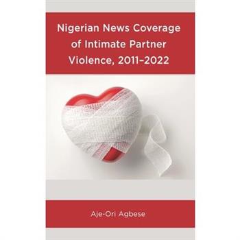 Nigerian News Coverage of Intimate Partner Violence, 2011-2022