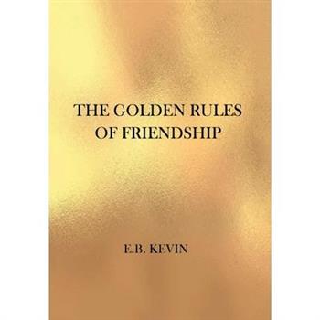 The Golden Rules of FriendshipTheGolden Rules of Friendship