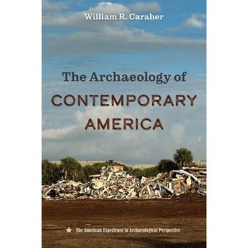 The Archaeology of Contemporary America