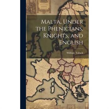 Malta, Under the Phenicians, Knights, and English