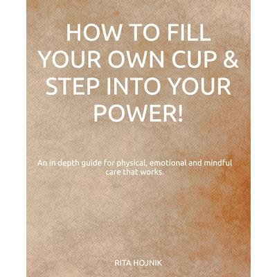 How to Fill Your Own Cup & Step into Your Power!