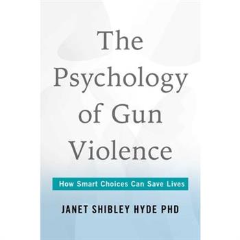 The Psychology of Gun Violence