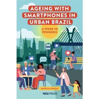 Ageing with Smartphones in Urban Brazil