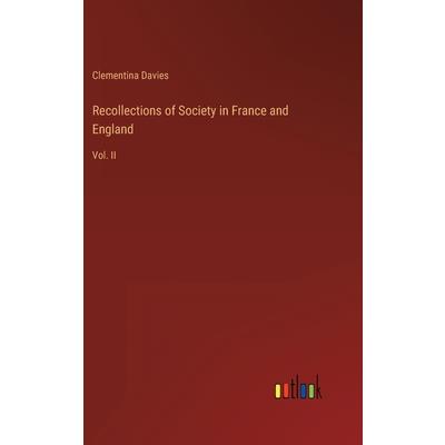 Recollections of Society in France and England