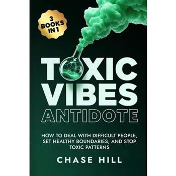Toxic Vibes Antidote (3 Books in 1)