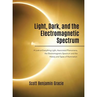 Light, Dark and the Electromagnetic Spectrum