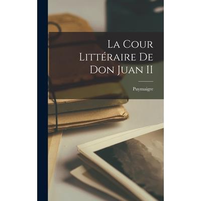 La Cour Litt矇raire de Don Juan II