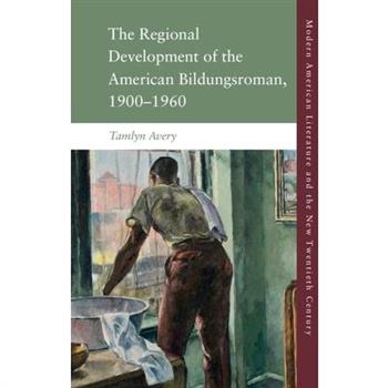 The Regional Development of the American Bildungsroman, 1900-1960