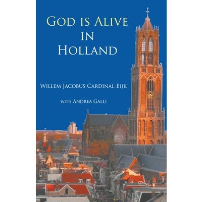 God is alive in Holland