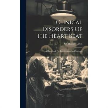 Clinical Disorders Of The Heart Beat