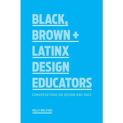 Black, Brown ＋ Latinx Design Educators