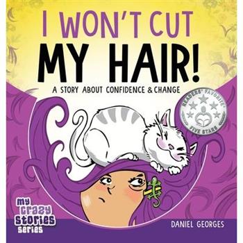 I Won’t Cut My Hair!