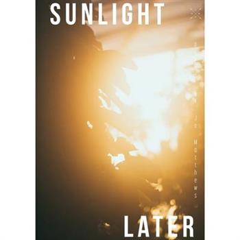 Sunlight Later