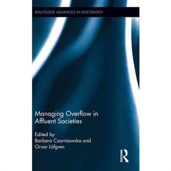 Managing Overflow in Affluent Societies