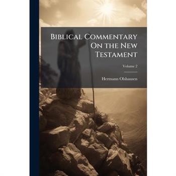 Biblical Commentary On the New Testament