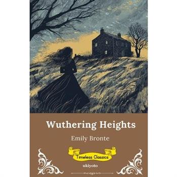 Wuthering Heights Timeless Classics
