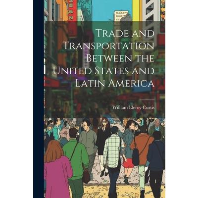 Trade and Transportation Between the United States and Latin America